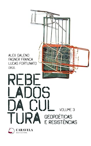 Capa do livro "Rebelados da Cultura: Antropoéticas e Comunicação (Revolta e Cultura Livro 2)", por Alex Galeno, Fagner França e Lucas Fortunato